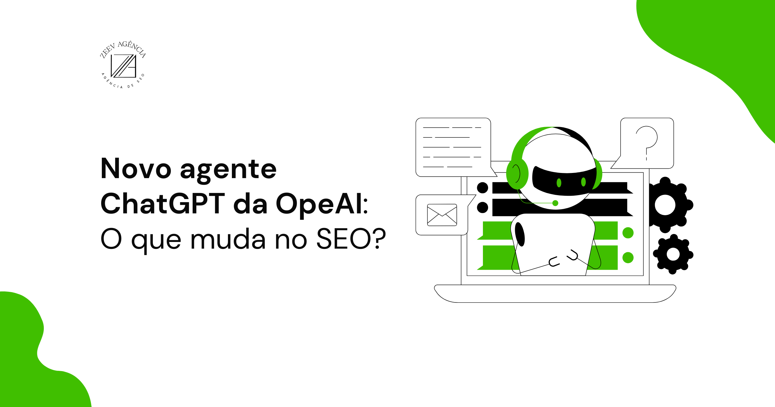 Novo agente ChatGPT da OpeAI: O que muda no SEO?